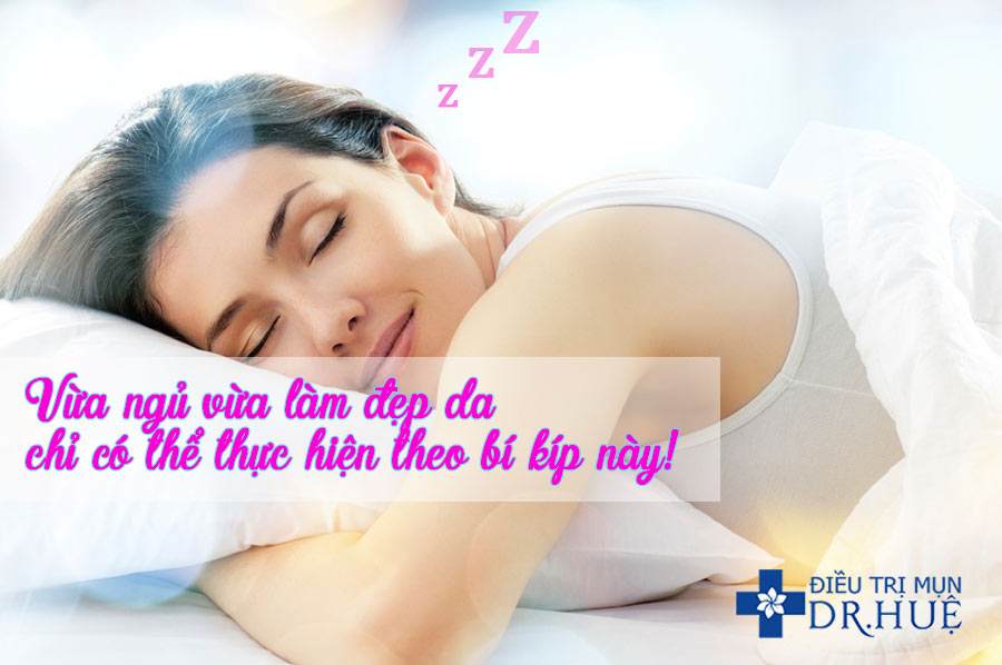 Bí quyết giúp bạn làm đẹp trong khi ngủ